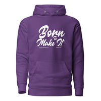 Born To Make It Upstormed Hoodie