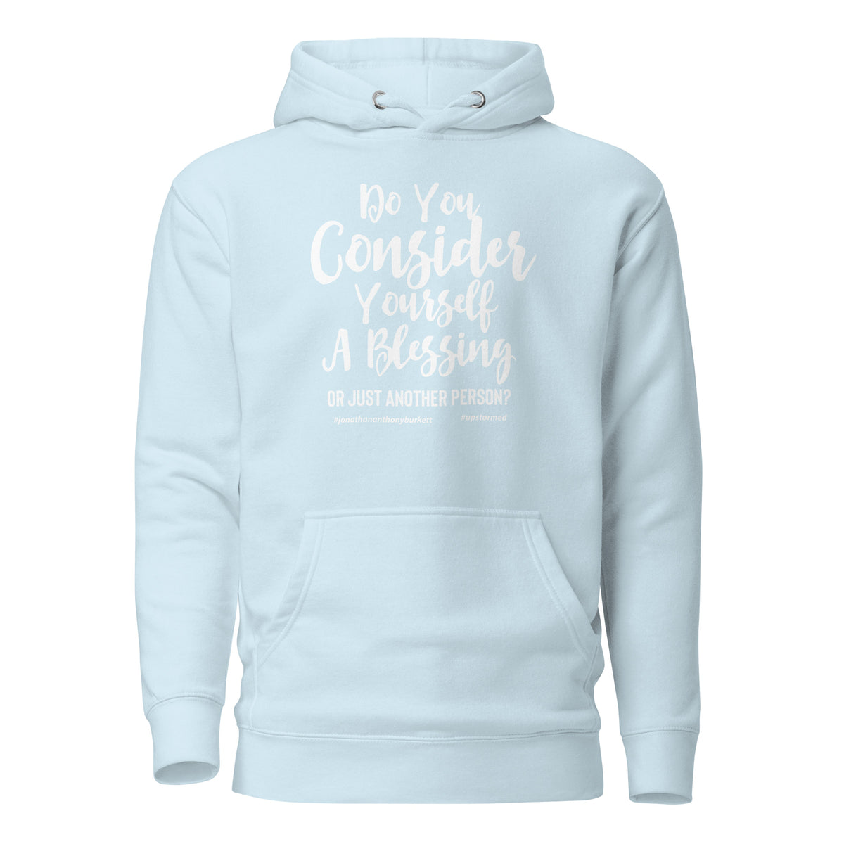 Do You Consider Yourself A Blessing Upstormed Hoodie