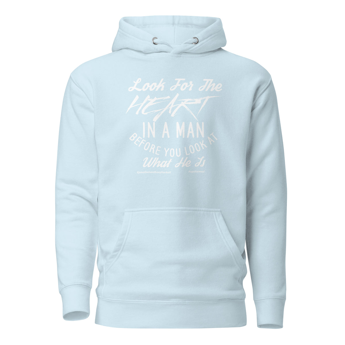 Look For The Heart In A Man Upstormed Hoodie