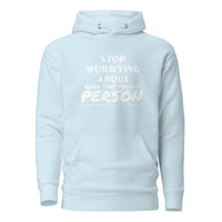 Stop Worrying About Being That Perfect Person Upstormed Hoodie