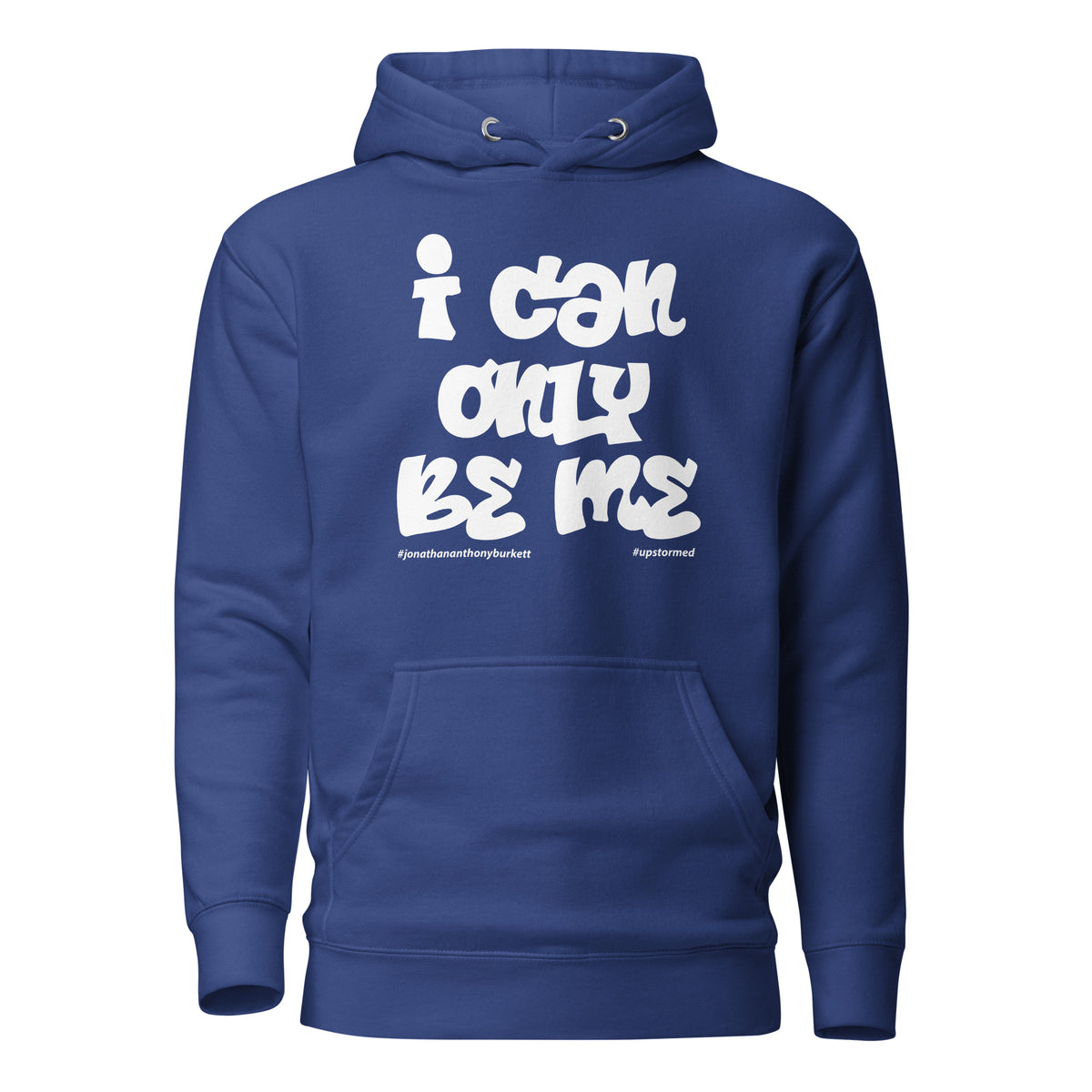 I Can Only Be Me Upstormed Hoodie