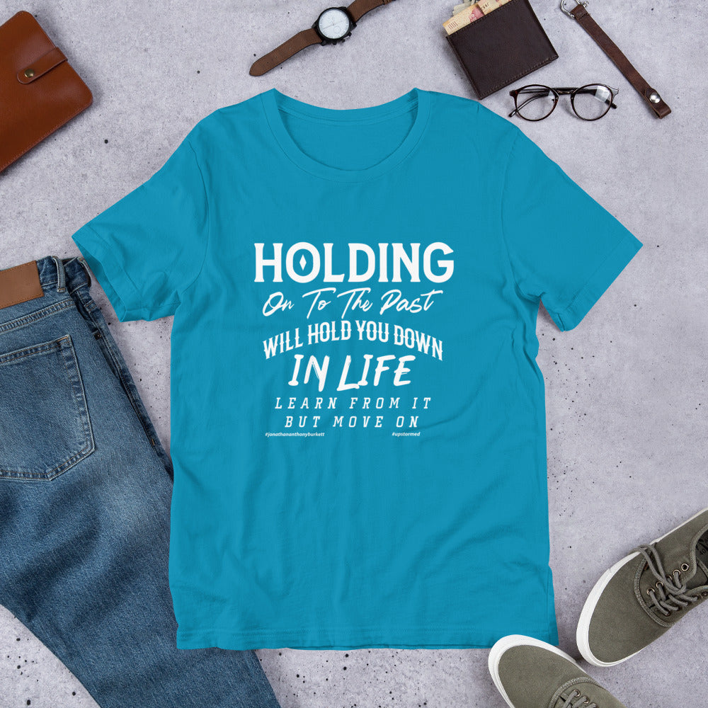 Holding On To The Past Upstormed T-Shirt