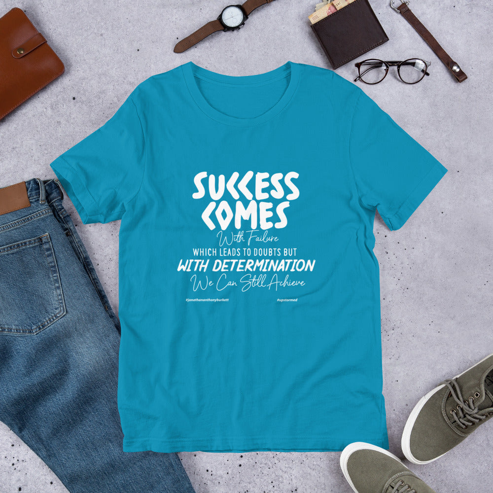 Success Comes With Failure Upstormed T-Shirt