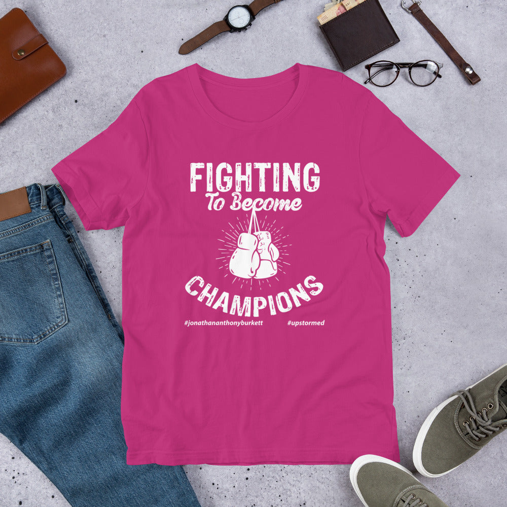 Fighting To Become Champions Upstormed T-Shirt