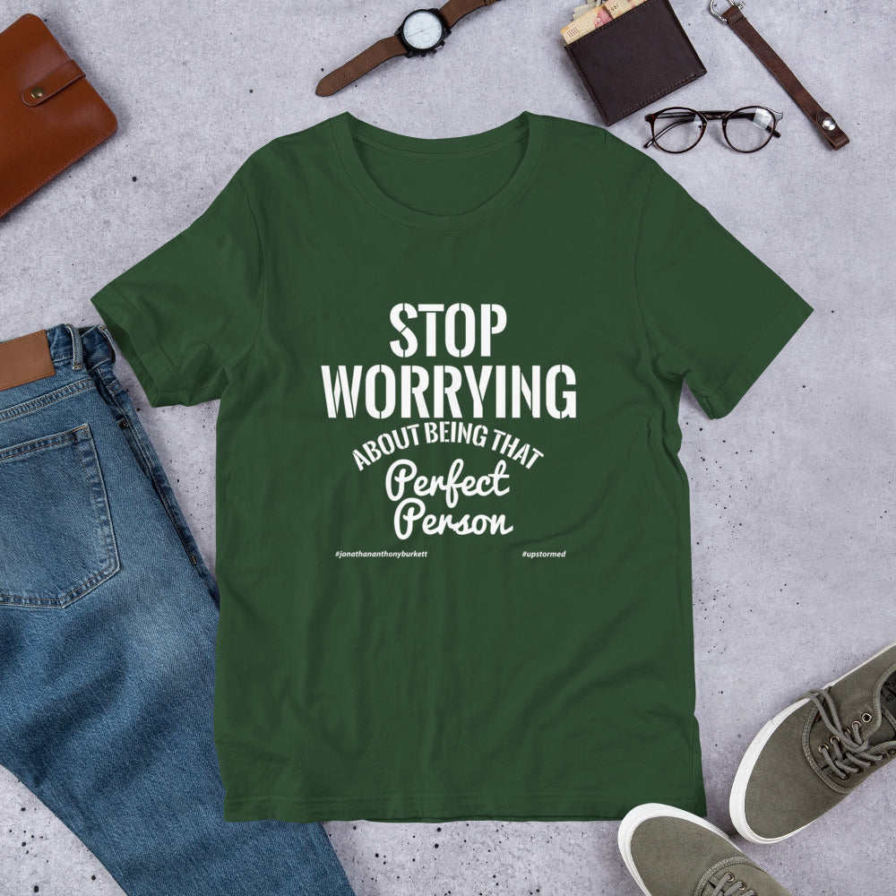 Stop Worrying About Being Upstormed T-Shirt