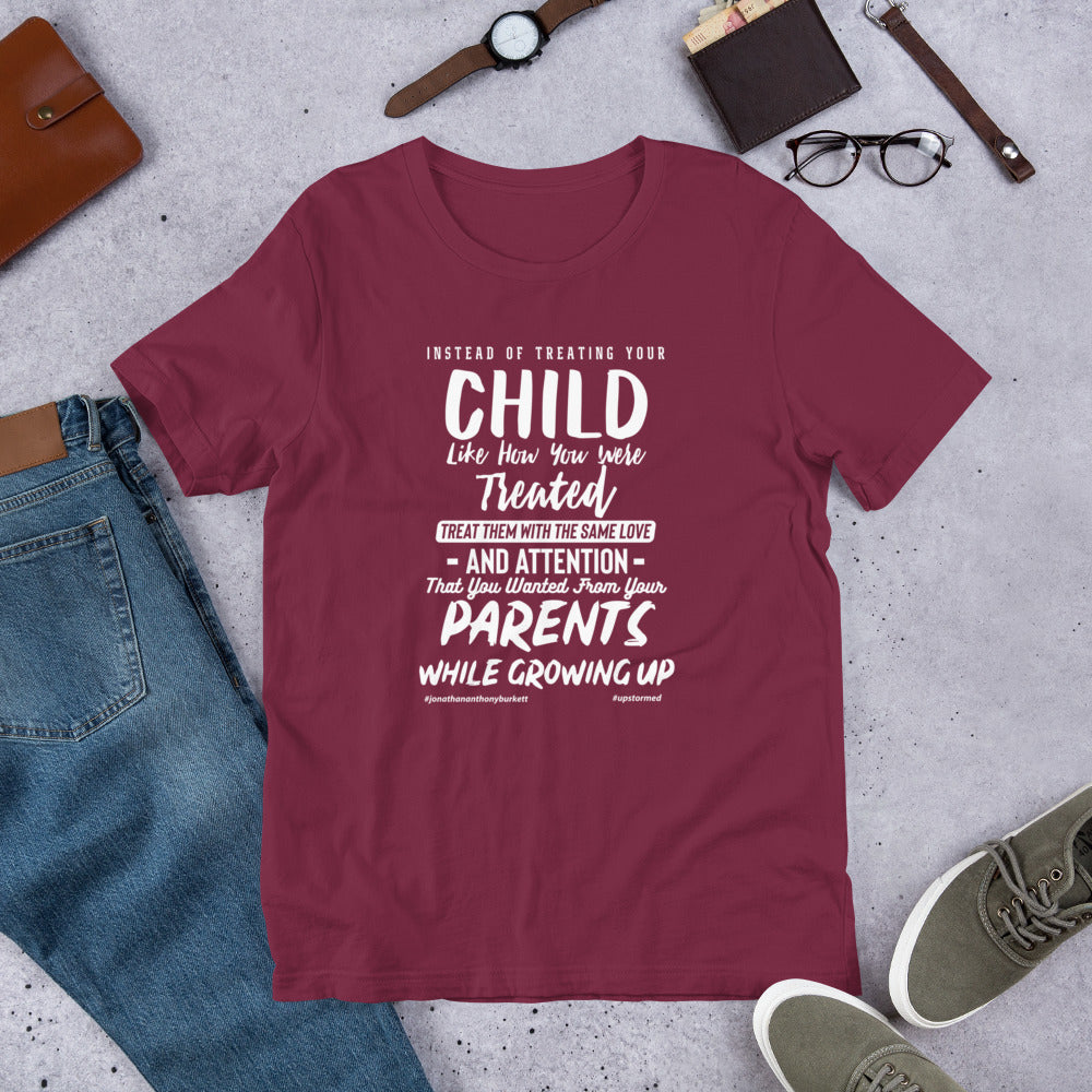 Instead Of Treating Your Child Upstormed T-Shirt