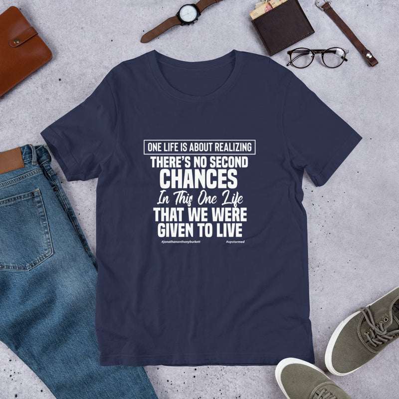 There's No Second Chances Upstormed T-Shirt