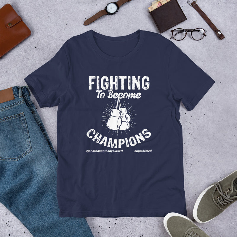 Fighting To Become Champion Upstormed Shirt