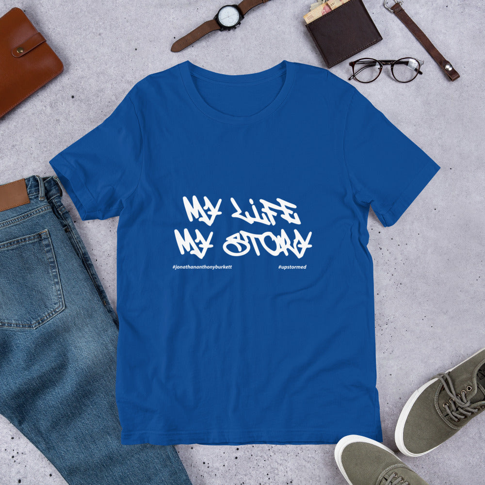 My Life My Story Upstormed T-Shirt