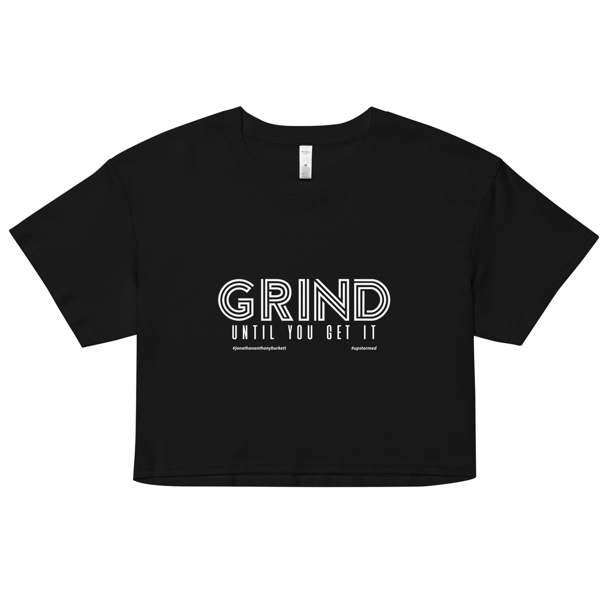 Grind Until You Get It Upstormed Women’s Crop Top