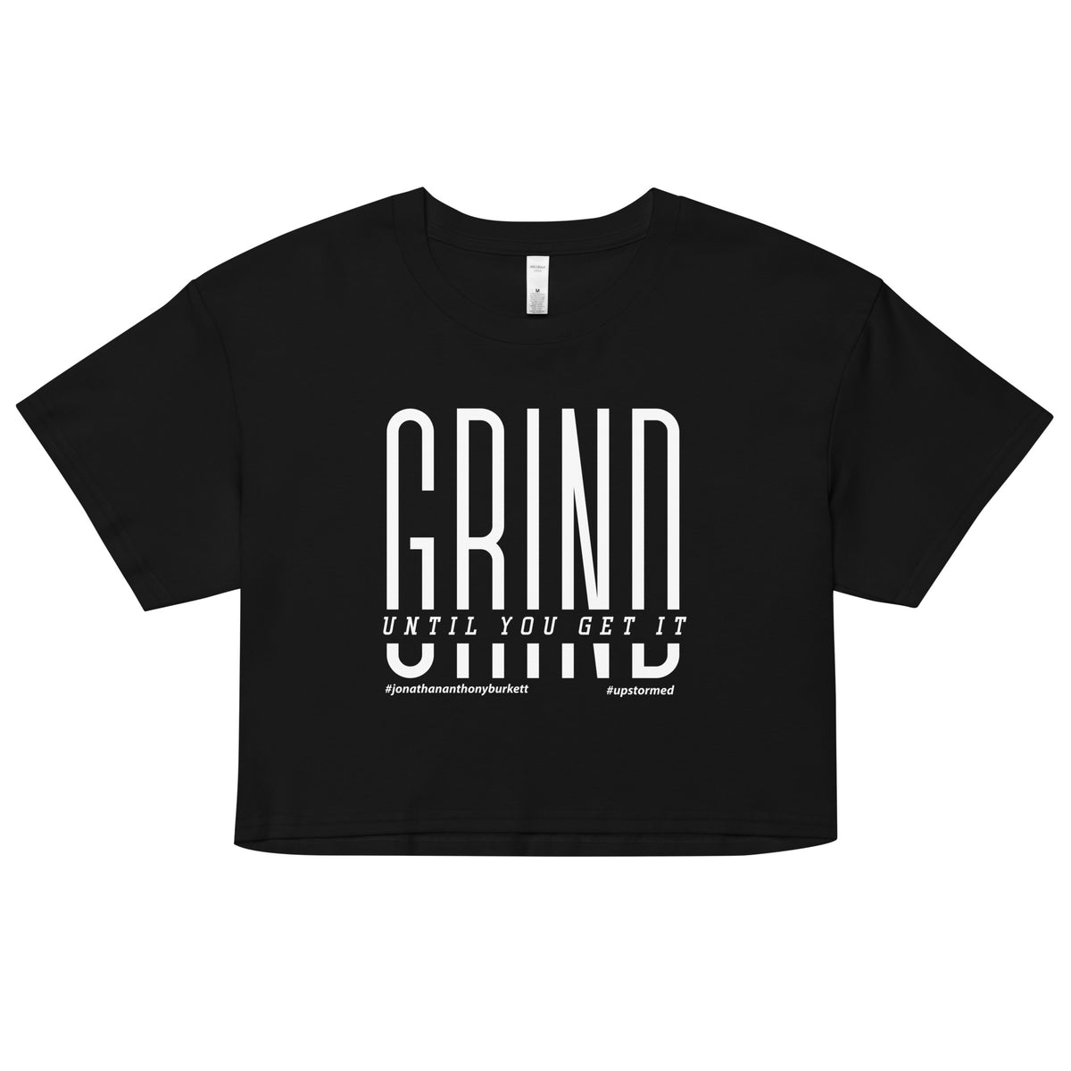 Grind Until You Get It Upstormed Women’s Crop Top