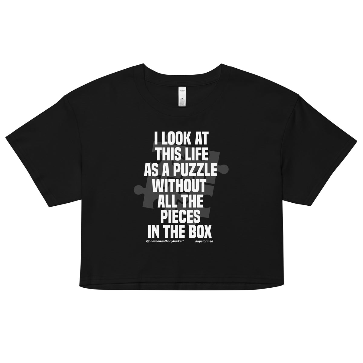 I Look At This Life As A Puzzle Upstormed Women’s Crop Top